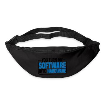 You Turn My Software Into Hardware 9 - Bum bag - black - Front