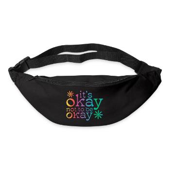 Es ist okay, nicht okay zu sein! - Gürteltasche - Schwarz - Vorne