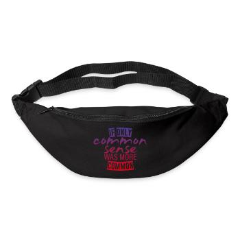 If Only Common Sense Was More Common 4 - Bum bag - black - Front