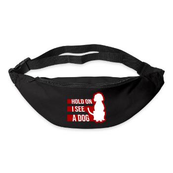 Hold On I See A Dog Hund Lustig Abgelenkt Spruch - Gürteltasche - Schwarz - Vorne