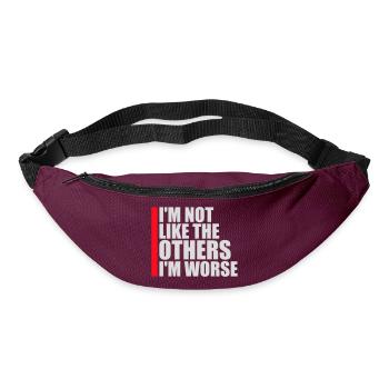I'm Not Like The Others I'm Worse Lustig Sarkasmus - Gürteltasche - Burgunderrot - Vorne
