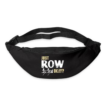 Juste ramer d’accord? Drôle de t-shirt de conception d’aviron - Sac banane - noir - Devant