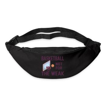 Basketball Not For The Weak Saying Basketballer - Bum bag - black - Front