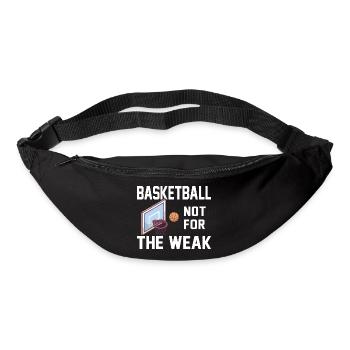 Basketball Not For The Weak Saying Basketballer - Bum bag - black - Front