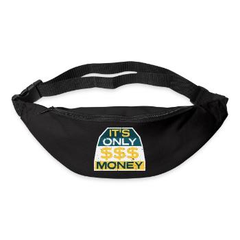 It's Only Money Rich Funny Buy Happiness Saying - Bum bag - black - Front