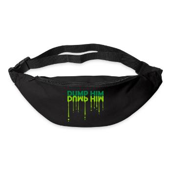 dump him Zitat Logo - Gürteltasche - Schwarz - Vorne