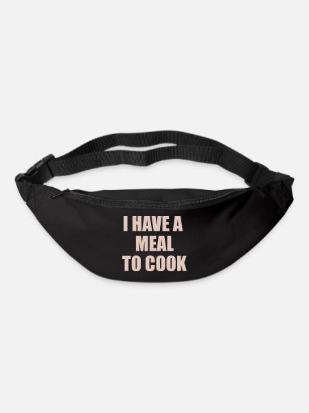 i have a meal to cook design for cooking fans - Bum bag - black