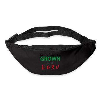 FOOD SHOULD BE GROWN - NOT BORN - Gürteltasche - Schwarz - Vorne