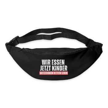 Wir essen Kinder. Satzzeichen retten leben! Spruch - Gürteltasche - Schwarz - Vorne