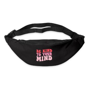 be kind to your mind - Bum bag - black - Front