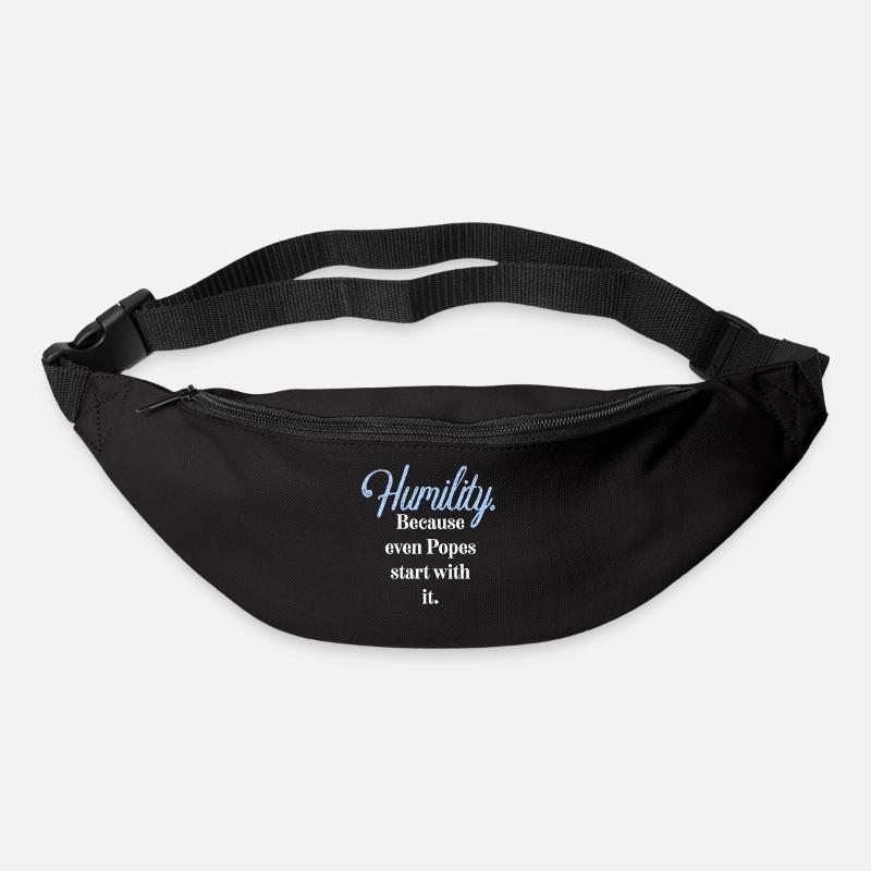 Humilité. Parce que même les papes commencent par elle. - Sac banane - noir