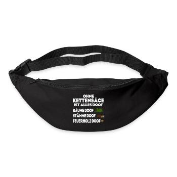 Ohne Kettensäge doof - Gürteltasche - Schwarz - Vorne