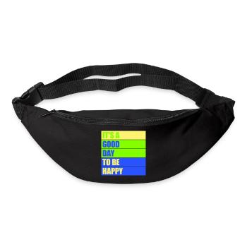 Good Day Be Happy Positive Motivation Happiness Saying - Bum bag - black - Front