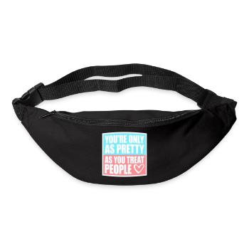 You're Only As Pretty As You Treat People Ehrlich - Bum bag - black - Front