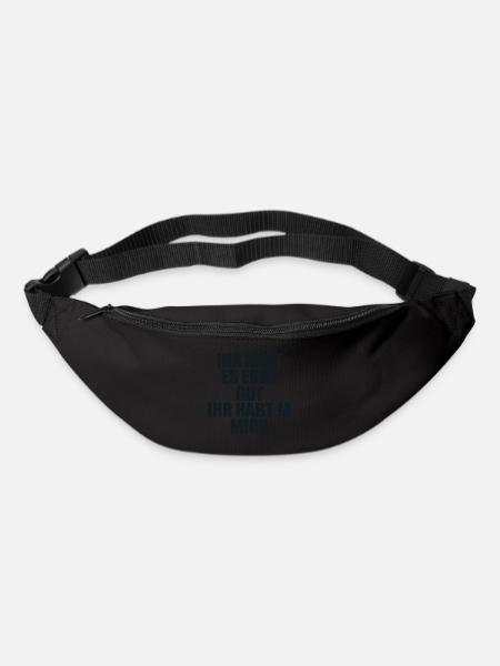 Ihr habt Es Gut Ihr Habt Ja Mich - Gürteltasche - Schwarz