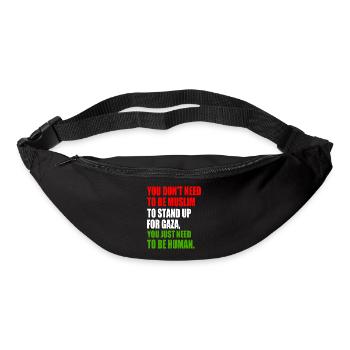you don't need to be muslim to stand up for gaza - Gürteltasche - Schwarz - Vorne
