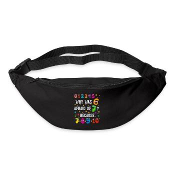 Why Was 6 Afraid Of 7 Numbers - Bum bag - black - Front
