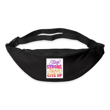 Stay Strong Never Give Up - Bum bag - black - Front