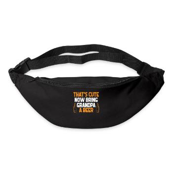 That's sweet now bring Grandpa a beer! - Gift - Bum bag - black - Front