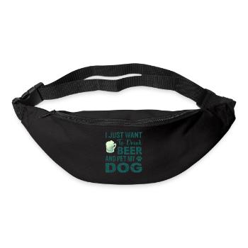 I Just Want To Drink Beer And Pet My Dog gr - Gürteltasche - Schwarz - Vorne