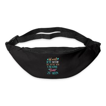 Ich weiß, ich sehe zu jung aus, um Oma zu sein - Gürteltasche - Schwarz - Vorne
