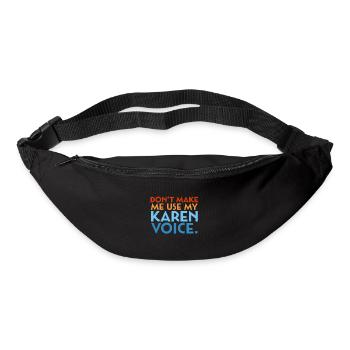 Karen doesn't make me use my Karen voice e.g. - Bum bag - black - Front