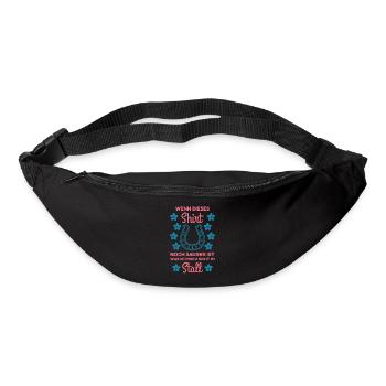Wenn dieses Shirt noch sauber ist war ich Stall - Gürteltasche - Schwarz - Vorne