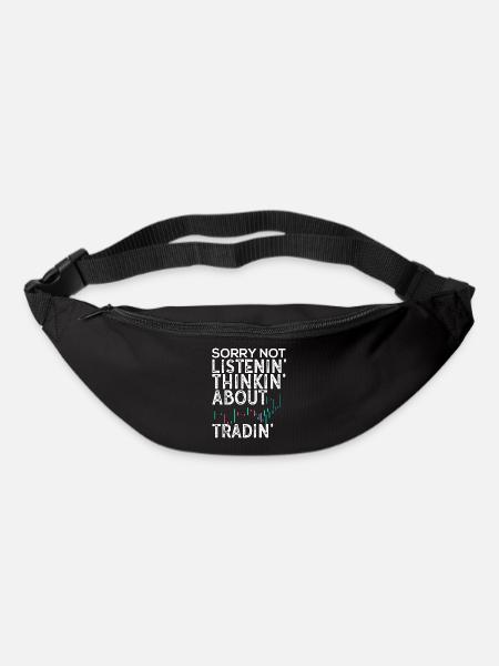Not Listenin Thinkin About Tradin Stock Market For - Bum bag - black