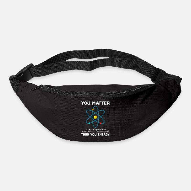 You Matter You Energy Funny Physicist Physics - Gürteltasche - Schwarz