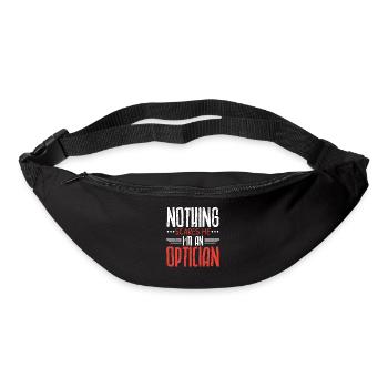 Nothing scares me I am an optician optometrist - Bum bag - black - Front