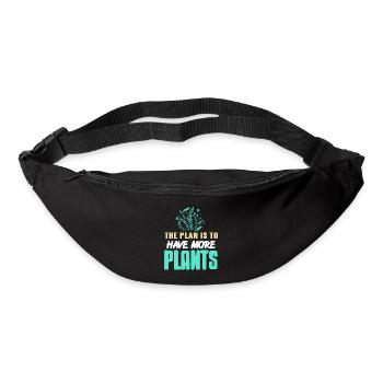 The Plan Is To Have More Plants Funny T-Shirt - Gürteltasche - Schwarz - Vorne