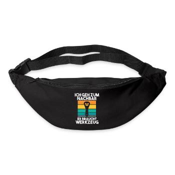 Ich geh zum Nachbarn er braucht Werkzeug - Gürteltasche - Schwarz - Vorne