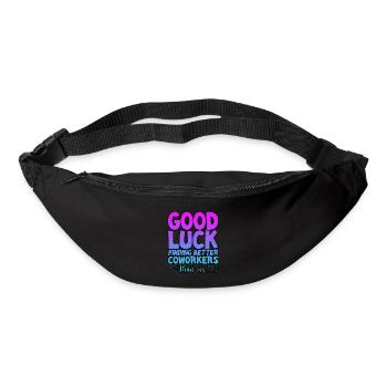 Good Luck Finding Better Coworkers Than Us 4 - Gürteltasche - Schwarz - Vorne