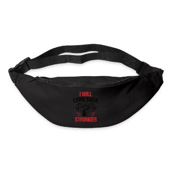 I Will Come Back Stronger! - Fitness Gym T-Shirt - Gürteltasche - Schwarz - Vorne