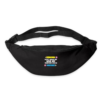 Ne me faites pas utiliser mon professeur De voix Drôle d’enseignant - Sac banane - noir - Devant