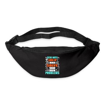 Dear math grow up and solve your own problems - Bum bag - black - Front
