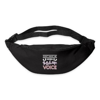 Don't make me use my midwife voice - Gürteltasche - Schwarz - Vorne