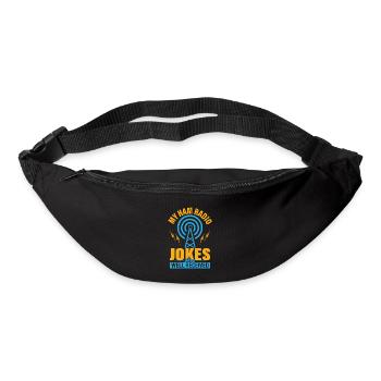 My Ham Radio Jokes Are Well Received Amateur Radio - Bum bag - black - Front