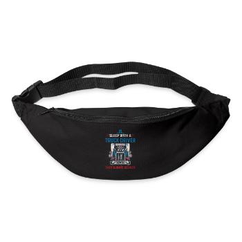 Sleep With A Truck Driver They Always Deliver - Gürteltasche - Schwarz - Vorne