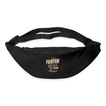If Pawpaw Can't Fix It We're All Screwed Funny - Bum bag - black - Front