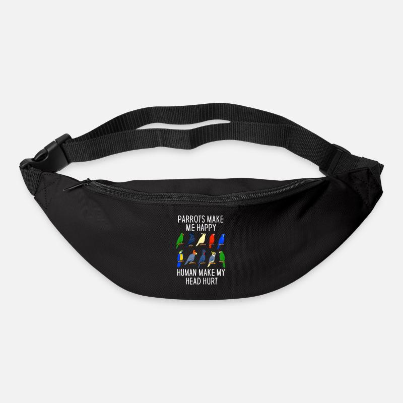 Parrots Make Me Happy Human Make My Head Hurt - Bum bag - black