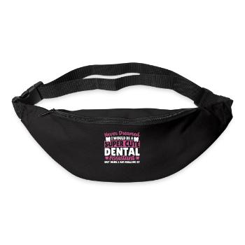 Dental Assistant Here I Am Killing It Dental - Bum bag - black - Front