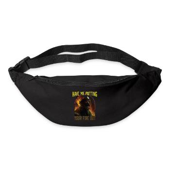 Have Me Putting Your Fire Out Fireman Firefighter - Gürteltasche - Schwarz - Vorne