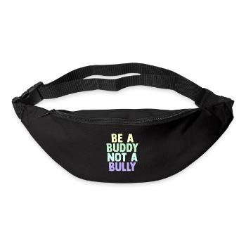 Sei ein Kumpel, kein Mobber Anti-Mobbing - Gürteltasche - Schwarz - Vorne