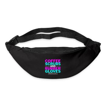 Coffee Scrubs And Rubber Gloves #nurselife 2 - Gürteltasche - Schwarz - Vorne