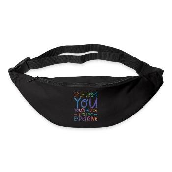 If it costs you your peace, it's too expensive 3 - Bum bag - black - Front