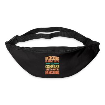 Exercising Is Great Compare It To Not Exercising 2 - Bum bag - black - Front