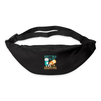 Don't Talk To Me I'm Counting Pharmacist Pharmacy - Gürteltasche - Schwarz - Vorne