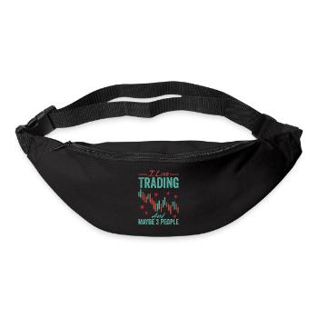 I Love Trading And Maybe 3 People Stock Market Tra - Bum bag - black - Front
