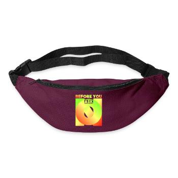 Avant de demander, avant de demander, drôle de dicton - Sac banane - bordeaux  - Devant